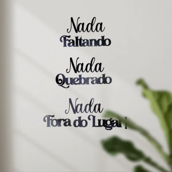 Letreiro MDF Frase - Nada Faltando Nada Quebrado